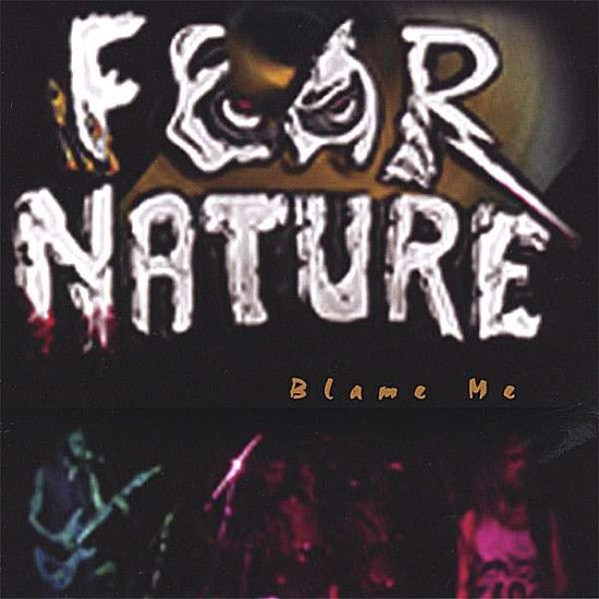 Cover for Fear Nature · Blame Me (CD) (2007)