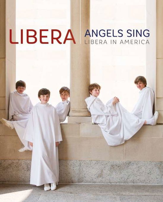 Angels Sing: Libera in America - Libera - Film - CLASSICAL - 0825646162048 - 1. maj 2016