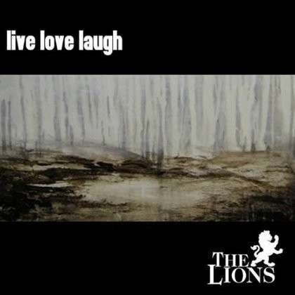 Live Love Laugh - Lions - Music - The Lions - 0884502102048 - January 6, 2009