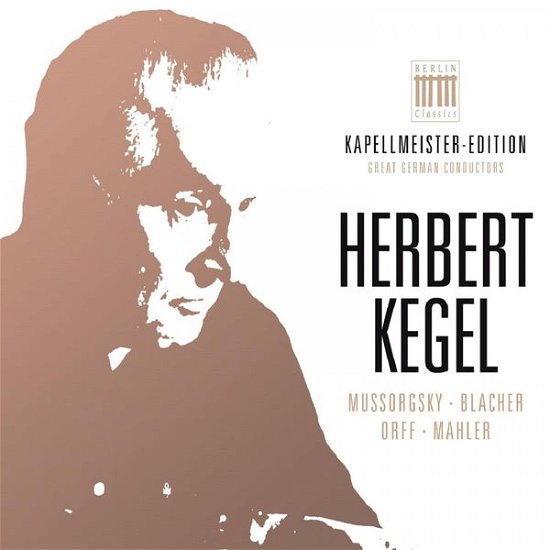 Cover for Herbert Kegel · Kapellmeister-Edition 1-Kegel (CD) (2014)
