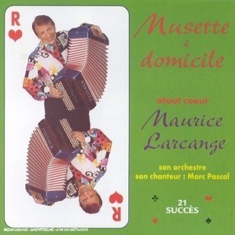 Cover for Maurice Larcange · Musette a Domicile: Atout Coeur (CD) (2007)