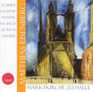 Marktkirche Zu Halle - Matthias Eisenberg - Musiikki - RAM - 4012132504048 - torstai 11. marraskuuta 2004