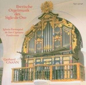 Cover for Gerhard Gnann · Iberische Orgelmusik Siglo De Oro (CD) (2014)