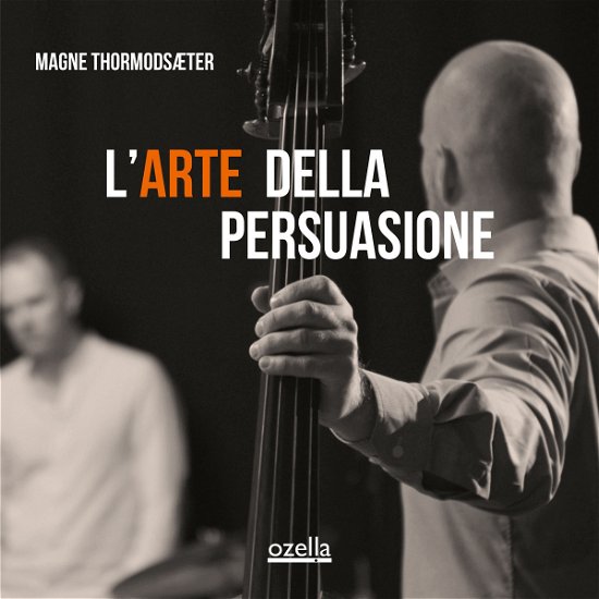 Cover for Magne Thormodsaeter · L'arte Della Persuasione (CD) (2024)