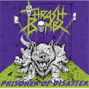 Prisoner Of Disaster - Thrash Bombz - Musik - SOULFOOD - 4260592240048 - 25 oktober 2018