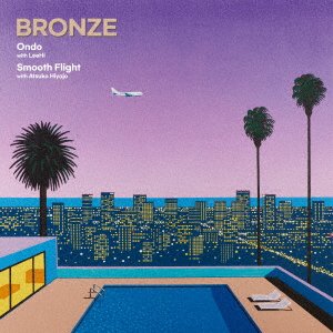 Cover for Bronze · Ondo (with Leehi) / Smooth Flight (with Atsuko Hiyajo) (LP) [Japan Import edition] (2022)