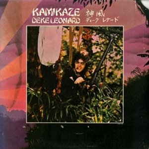 Kamikaze: Remastered and Expanded Edition - Deke Leonard - Música - ESOTERIC - 5013929458048 - 23 de fevereiro de 2015