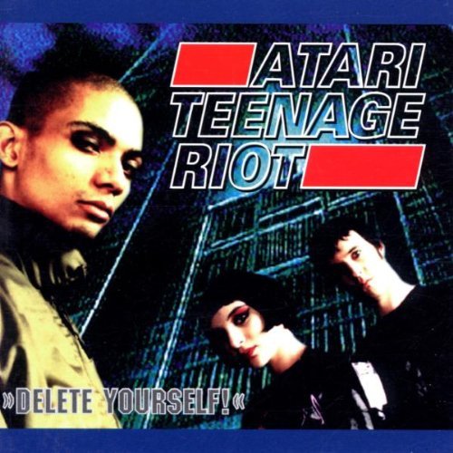 Cover for Atari Teenage Riot · Delete Yourself (CD) (2002)