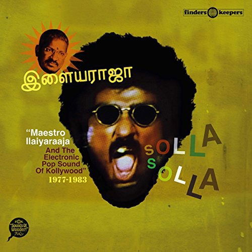 Cover for Ilaiyaraaja · Solla Solla: Maestro Ilaiyaraaja &amp; the Electronic (LP) [Standard edition] (2015)