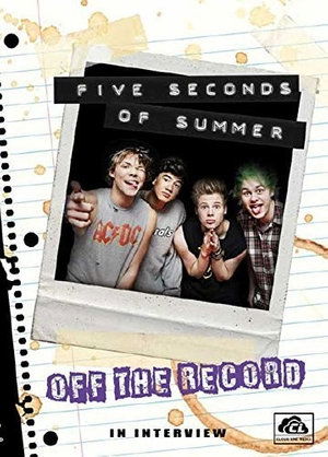 Off the Record - 5 Seconds of Summer - Películas - CLOUD LINE - 5060230866048 - 31 de marzo de 2015