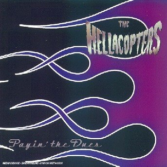 Cover for Hellacopters · Payin' the Dues (CD) (1997)