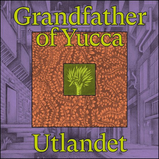 Grandfather Of Yucca - Utlandet - Musiikki - MEMBRAN - 7041889513048 - perjantai 10. helmikuuta 2023