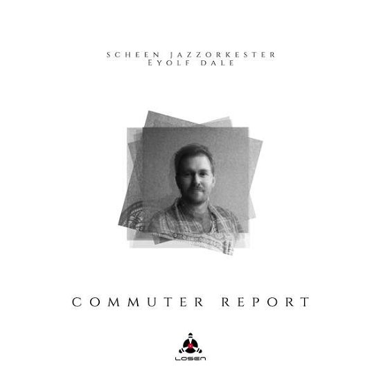 Commuter Report - Jazzorkester,scheen / Dale,eyolf - Musik - Losen - 7090025832048 - 7. Dezember 2018
