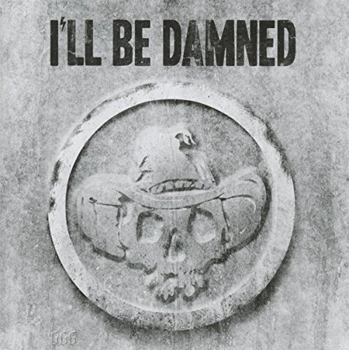 Cover for I'll Be Damned (LP) (2015)