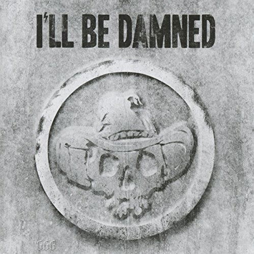 Cover for I'll Be Damned (LP) (2015)