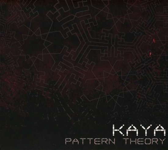 Pattern Theory - Kaya - Musik - ALICE-D - 8002330107048 - 6. oktober 2017