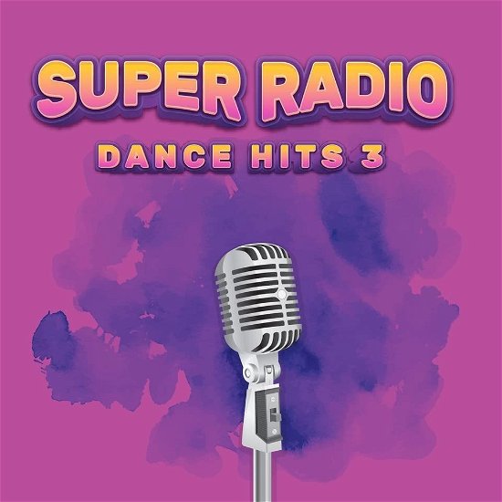 Cover for Aa.vv. · Super Radio Dance Hits 3 (CD) (2022)