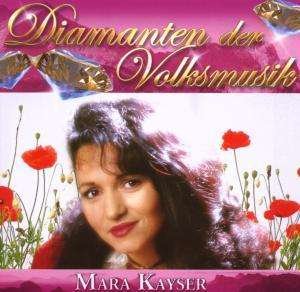 Cover for Mara Kayser · Diamanten Der Volksmus (CD) (2010)