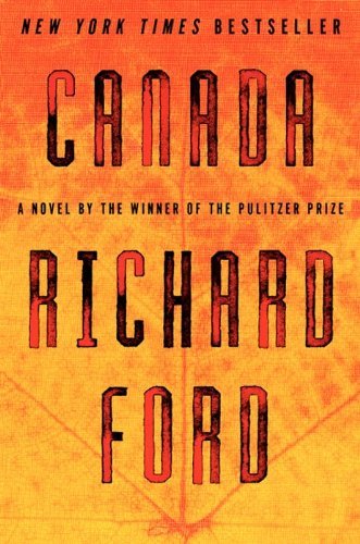 Cover for Richard Ford · Canada (Hardcover bog) [First edition] (2012)