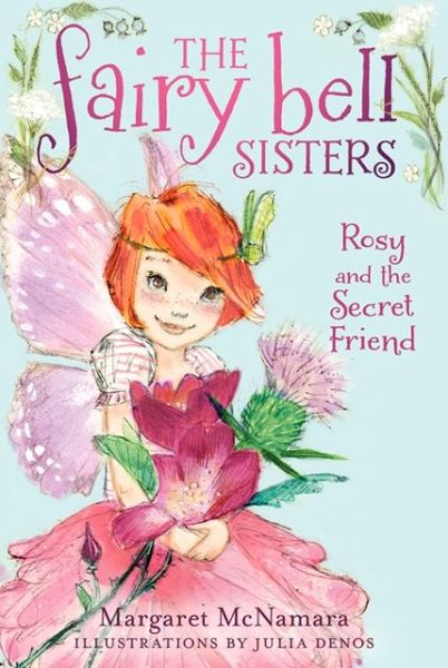 Cover for Margaret McNamara · The Fairy Bell Sisters #2: Rosy and the Secret Friend - Fairy Bell Sisters (Paperback Book) (2013)