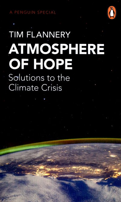 Cover for Tim Flannery · Atmosphere of Hope: Solutions to the Climate Crisis (Paperback Book) (2015)