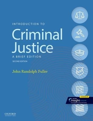 Introduction to Criminal Justice - John Randolph Fuller - Libros - Oxford University Press, Incorporated - 9780197504048 - 4 de enero de 2021