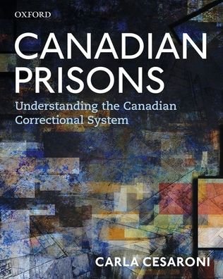 Canadian Prisons: Understanding the Canadian Correctional System (Paperback Book) (2020)