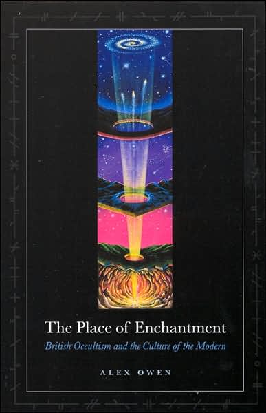 Cover for Alex Owen · The Place of Enchantment: British Occultism and the Culture of the Modern (Taschenbuch) [New edition] (2007)
