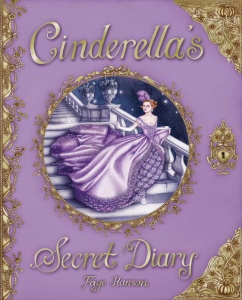 Cover for Faye Hanson · Cinderella's Secret Diary (Gebundenes Buch) [Illustrated edition] (2012)