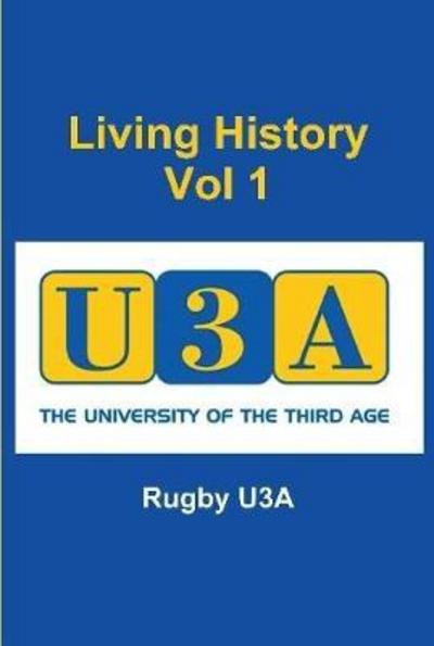 Cover for Rugby U3a · Living History (Hardcover bog) (2017)