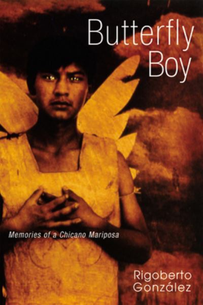 Cover for Rigoberto Gonzalez · Butterfly Boy (Book) (2011)