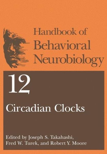 Cover for Joseph S Takahashi · Circadian Clocks - Handbooks of Behavioral Neurobiology (Hardcover Book) [2001 edition] (2001)
