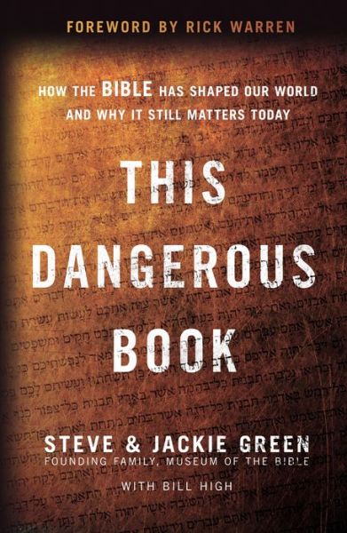 Cover for Steve Green · This Dangerous Book: How the Bible Has Shaped Our World and Why It Still Matters Today (Paperback Book) (2022)