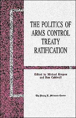 Cover for Michael Krepon · The Politics of Arms Control Treaty Ratification (Hardcover Book) (1992)