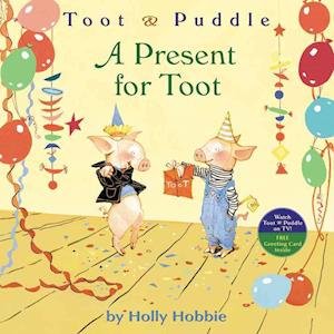 Cover for Holly Hobbie · A Present for Toot (Paperback Book) (2009)