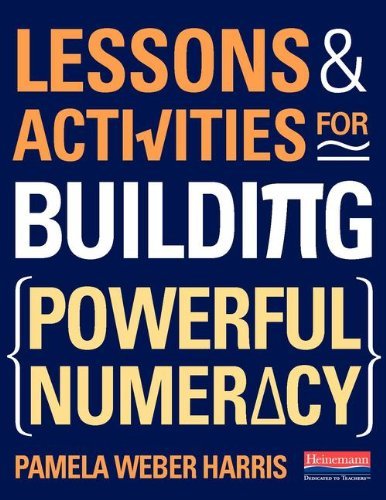 Cover for Pamela Weber Harris · Lessons and Activities for Building Powerful Numeracy (Spiralbog) [Act Csm Sp edition] (2014)