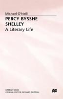 Cover for Michael O'Neill · Percy Bysshe Shelley: A Literary Life - Literary Lives (Gebundenes Buch) (1989)
