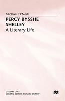 Cover for Michael O'Neill · Percy Bysshe Shelley: A Literary Life - Literary Lives (Hardcover bog) (1989)