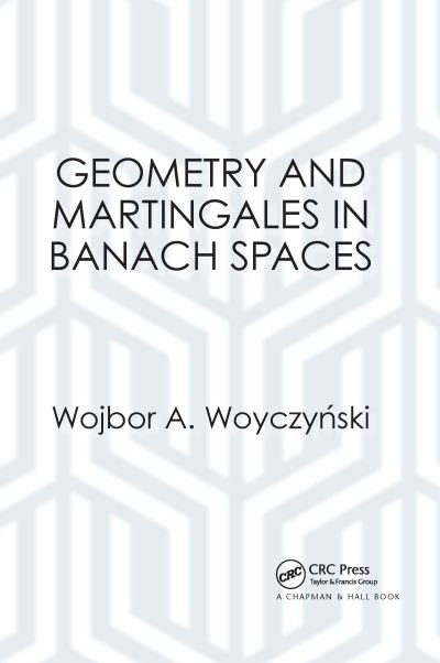 Cover for Woyczynski, Wojbor A. (Case Western Reserve University, Cleveland, Ohio USA) · Geometry and Martingales in Banach Spaces (Paperback Bog) (2020)