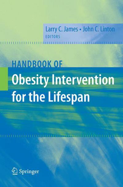 Cover for Larry C James · Handbook of Obesity Intervention for the Lifespan (Hardcover Book) [2009 edition] (2008)