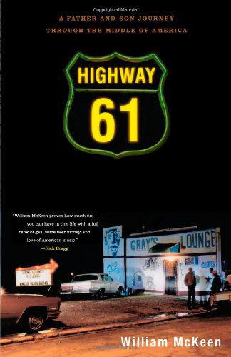 Highway 61: A Father-and-Son Journey through the Middle of America - McKeen, William (University of Florida) - Książki - WW Norton & Co - 9780393342048 - 21 listopada 2024