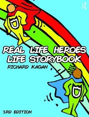 Cover for Kagan, Richard, Ph.D. (Author, SC, USA) · Real Life Heroes Life Storybook (Pocketbok) (2016)