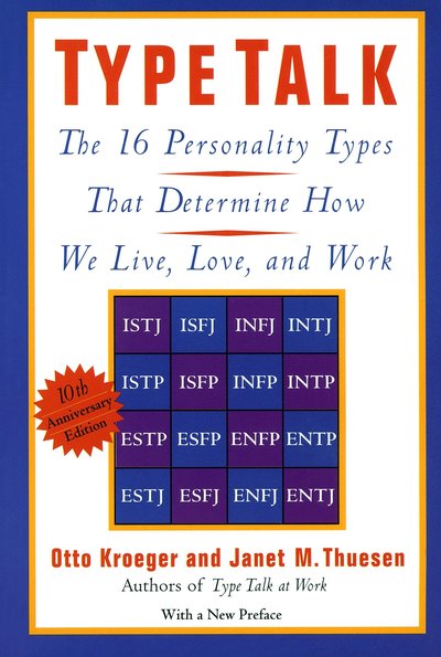 Cover for Otto Kroeger · Type Talk: The 16 Personality Types That Determine How We Live, Love, and Work (Paperback Book) (1989)