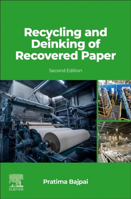 Cover for Bajpai, Pratima (Consultant-Pulp and Paper, Kanpur, India) · Recycling and Deinking of Recovered Paper (Hardcover Book) (2024)