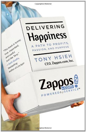 Cover for Tony Hsieh · Delivering Happiness: a Path to Profits, Passion, and Purpose (Innbunden bok) (2010)