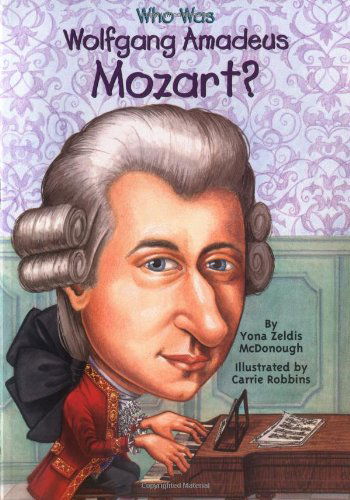 Who Was Wolfgang Amadeus Mozart - Yona Zeldis McDonough - Books - Penguin Putnam Inc - 9780448431048 - April 28, 2003