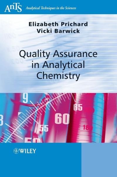 Cover for Prichard, Elizabeth (LGC) · Quality Assurance in Analytical Chemistry - Analytical Techniques in the Sciences (AnTs) (Paperback Bog) (2007)