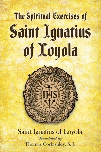 Cover for Loyola,, St.Ignatius of · Spiritual Exercises of Saint Ignatius of Loyola (Paperback Book) [Reprint edition] (2011)