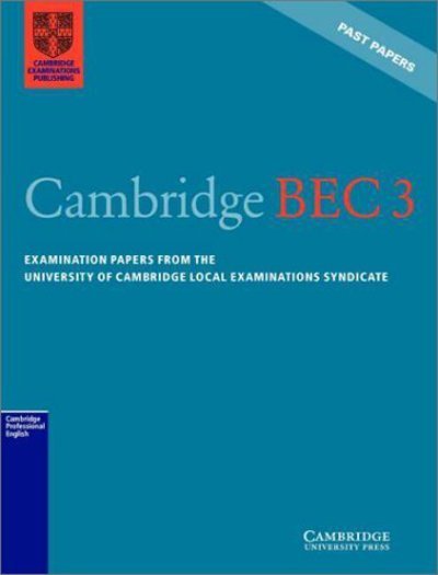 Cambridge BEC 3: Examination Papers from the University of Cambridge Local Examinations Syndicate - University of Cambridge Local Examinations Syndicate - Kirjat - Cambridge University Press - 9780521000048 - torstai 7. joulukuuta 2000