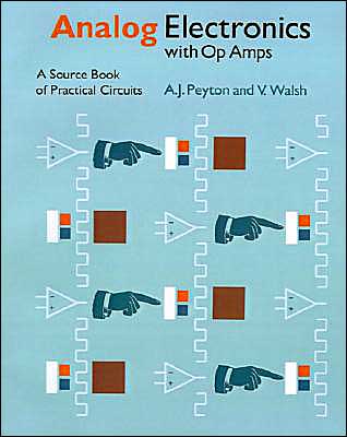 Cover for Peyton, Anthony (University of Manchester Institute of Science and Technology) · Analog Electronics with Op-amps: A Source Book of Practical Circuits - Electronics Texts for Engineers and Scientists (Paperback Book) (1993)